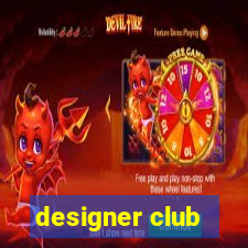 designer club