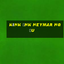 hình ảnh neymar ngầu