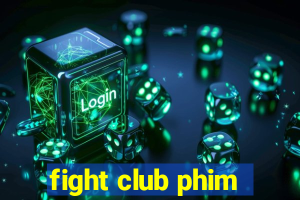 fight club phim