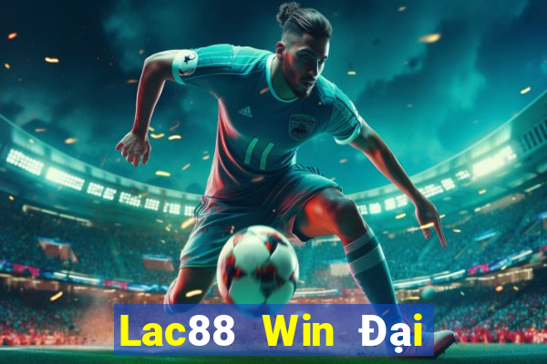 Lac88 Win Đại Lý Cấp 1 Game Bài