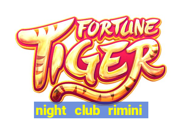 night club rimini e riccione