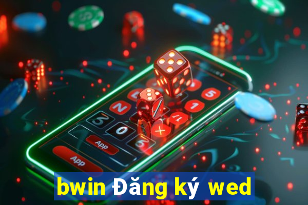 bwin Đăng ký wed