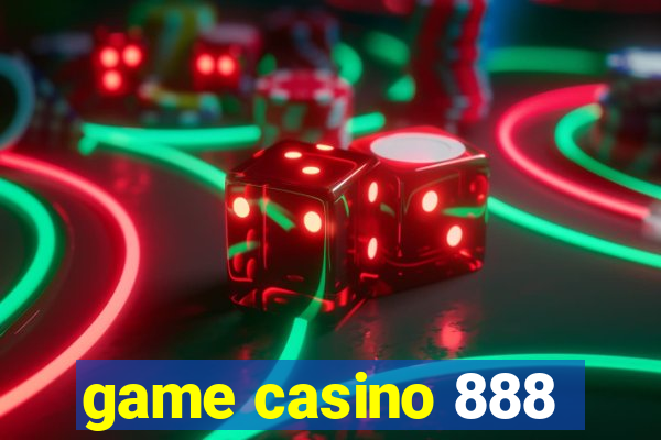 game casino 888