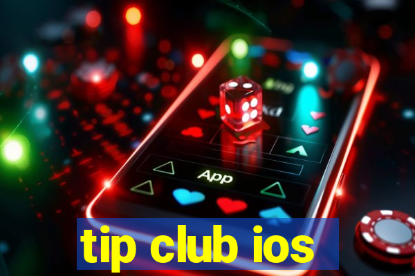 tip club ios