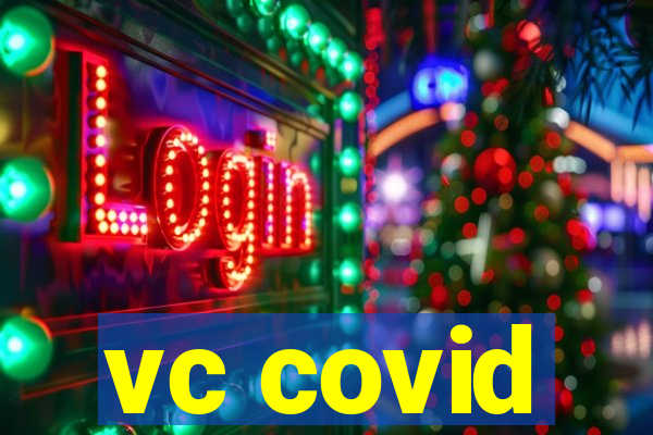 vc covid