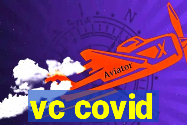 vc covid