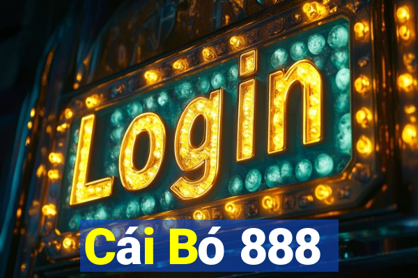 Cái Bó 888