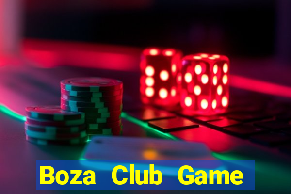 Boza Club Game Bài Hay