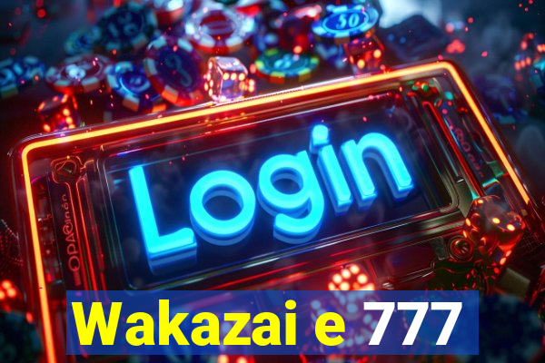 Wakazai e 777