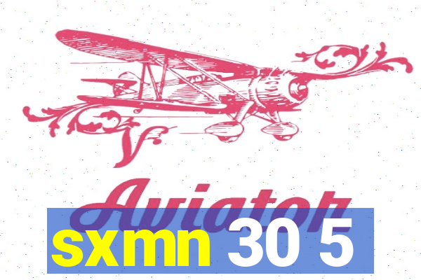 sxmn 30 5