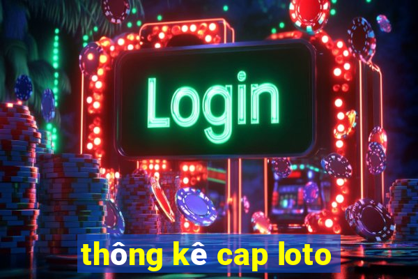 thông kê cap loto