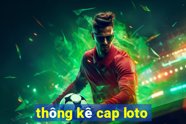 thông kê cap loto