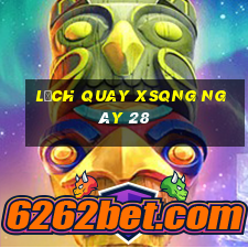 Lịch quay XSQNG ngày 28