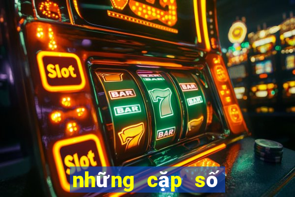 những cặp số ra nhiều nhất