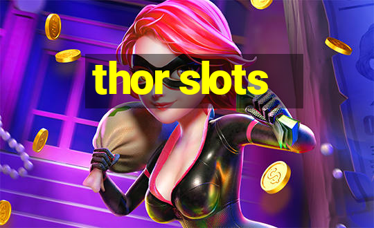 thor slots