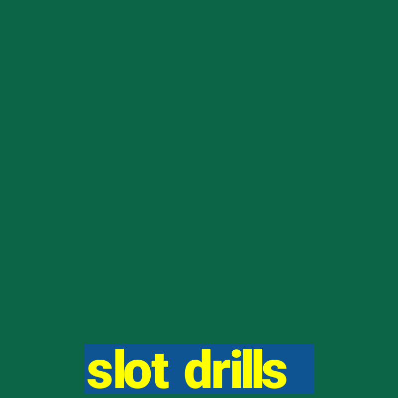 slot drills