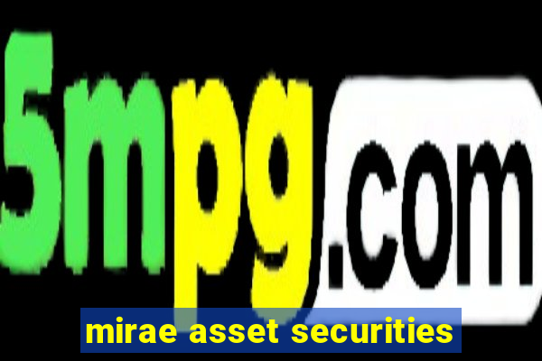 mirae asset securities