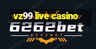 vz99 live casino