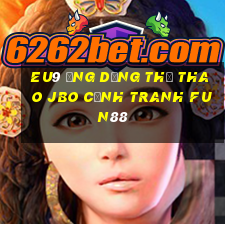 EU9 Ứng dụng thể thao jbo Cạnh tranh Fun88