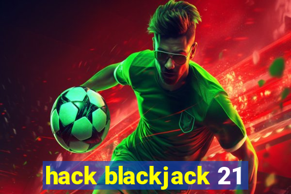 hack blackjack 21