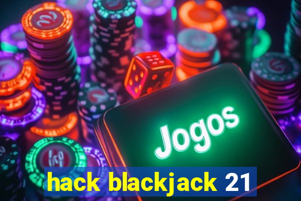 hack blackjack 21