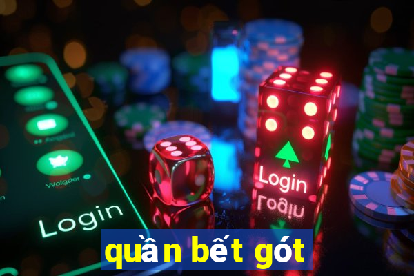 quần bết gót