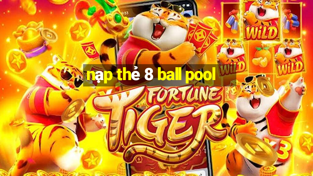 nạp thẻ 8 ball pool