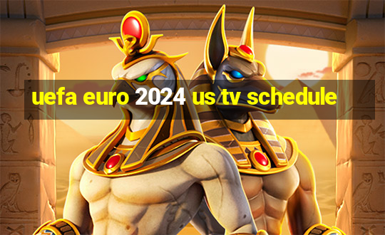 uefa euro 2024 us tv schedule