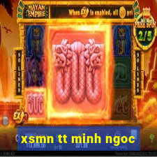 xsmn tt minh ngoc