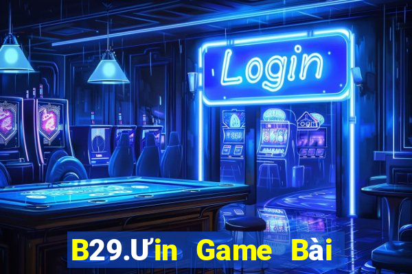 B29.Ưin Game Bài 3C Cho Ios