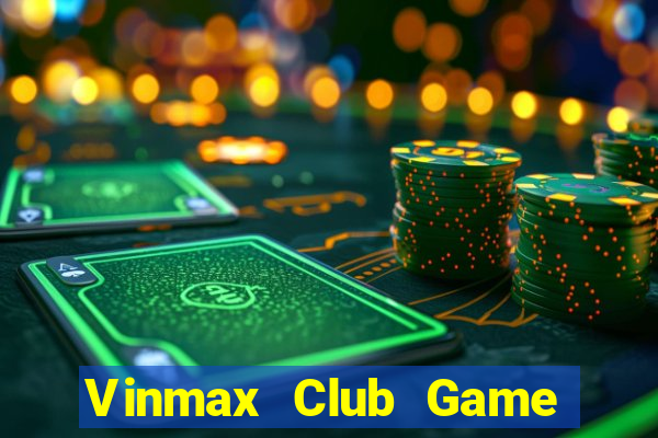 Vinmax Club Game Bài 69 Doi Thuong