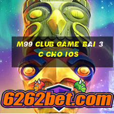 M99 Club Game Bài 3C Cho Ios