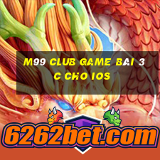 M99 Club Game Bài 3C Cho Ios