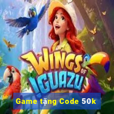 Game tặng Code 50k