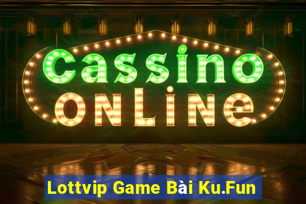 Lottvip Game Bài Ku.Fun