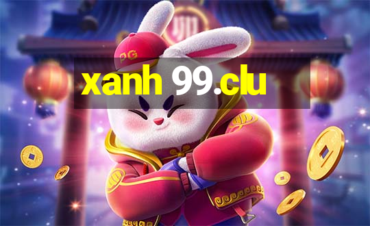 xanh 99.clu