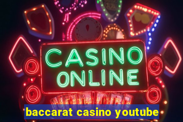 baccarat casino youtube