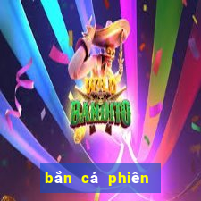 bắn cá phiên bản nổ cao Crack