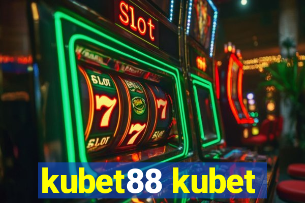 kubet88 kubet