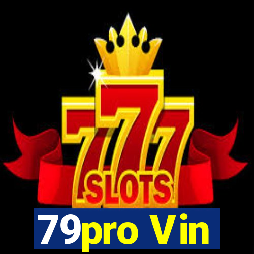 79pro Vin