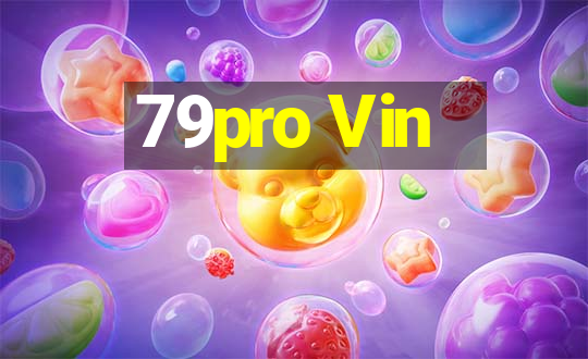 79pro Vin