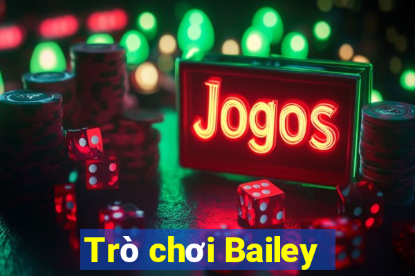 Trò chơi Bailey