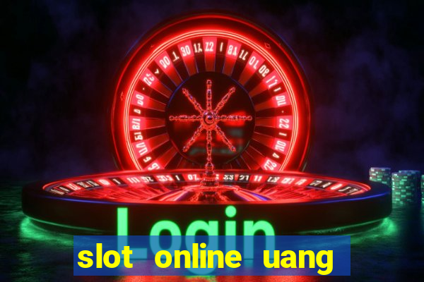 slot online uang asli terbaik