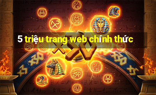 5 triệu trang web chính thức