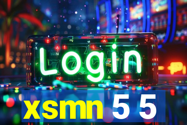 xsmn 5 5