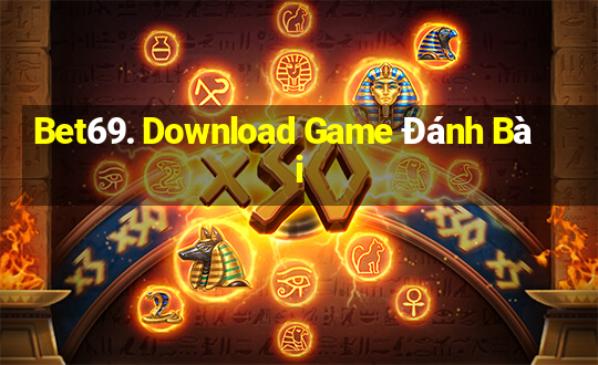 Bet69. Download Game Đánh Bài