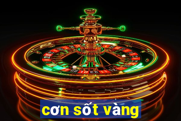 cơn sốt vàng