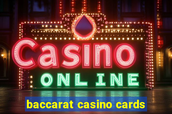 baccarat casino cards