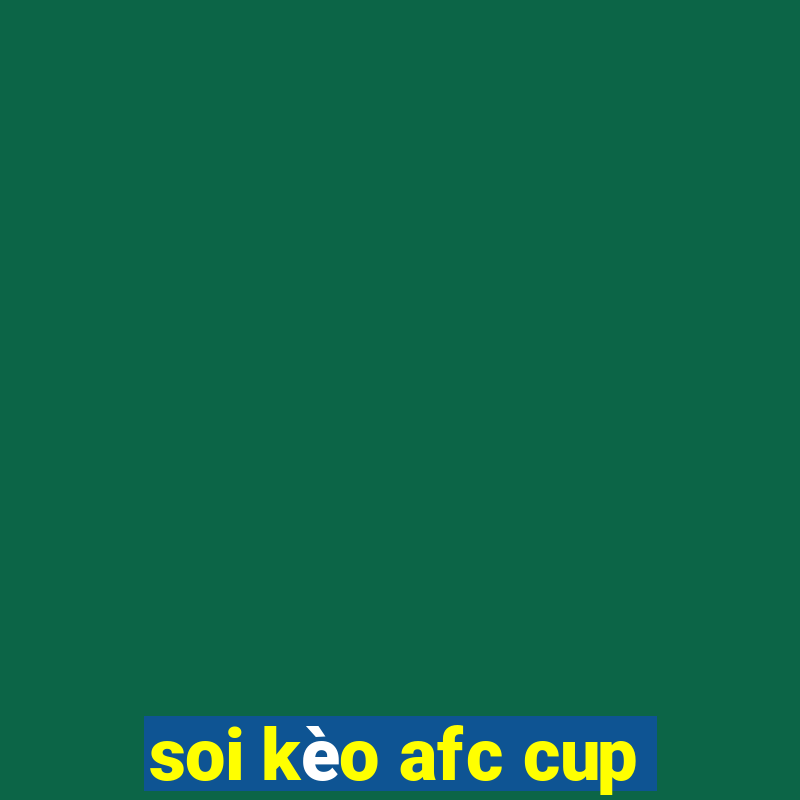 soi kèo afc cup