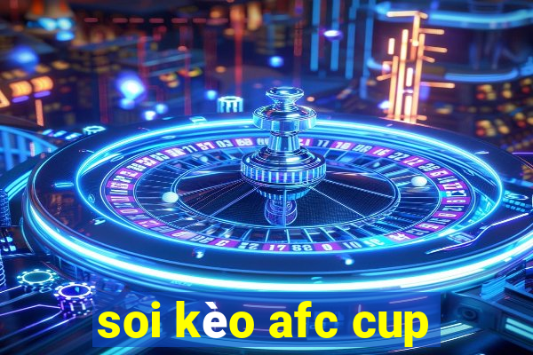 soi kèo afc cup